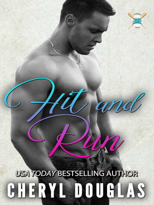 Title details for Hit and Run (Summer Rush #2) by Cheryl Douglas - Available